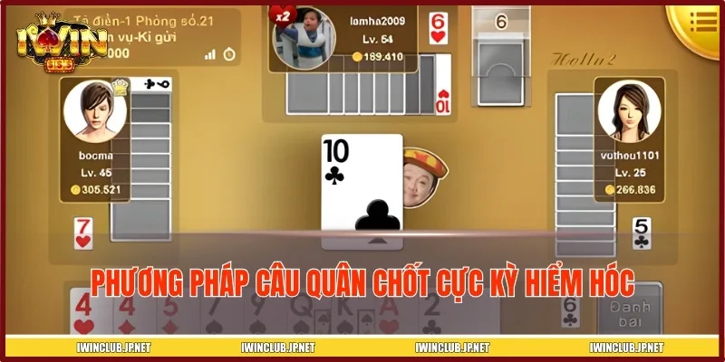 Mẹo chơi bài Phỏm tung đòn hiểm để ăn cây chốt từ đối thủ