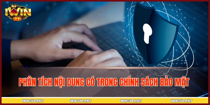 Chi tiết nội dung quan trọng của quy định bảo mật tài khoản cược