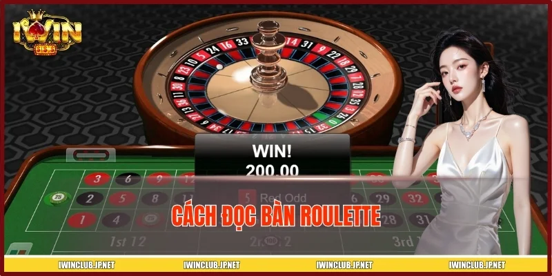 Cách Đọc Bàn Roulette IWIN - Vì Sao Càng Theo Càng Thấy Khó?