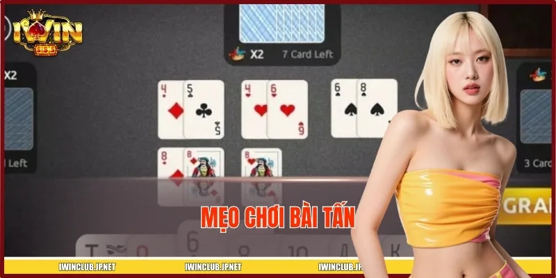 Mẹo Chơi Bài Tấn Giúp Bạn Bách Chiến Bách Thắng Tại IWIN Mẹo Chơi Bài Tấn Giúp Bạn Bách Chiến Bách Thắng Tại IWIN